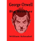 George Orwell and Big Brother - Paperback