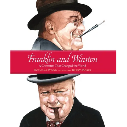 Franklin and Winston: A Christmas That Changed the World - Hardcover
