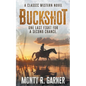 Buckshot: A Classic Western Adventure Novel - Paperback