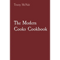 The Modern Cooks Cookbook - Paperback