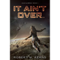It Ain't Over... - Paperback