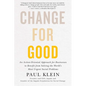 Change for Good: An Action-Oriented Approach for Businesses to Benefit from Solving the World's Most Urgent Social Problems - Hardcover