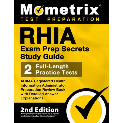 RHIA Exam Prep Secrets Study Guide - AHIMA Registered Health Information Administrator Preparation Review Book, Full-Length Practice Test, Detailed An - Paperback