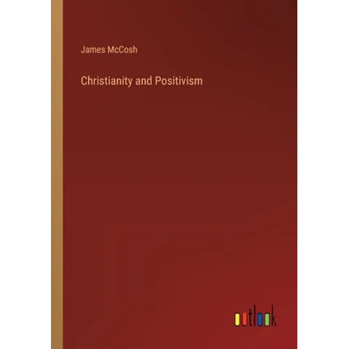 Christianity and Positivism - Paperback