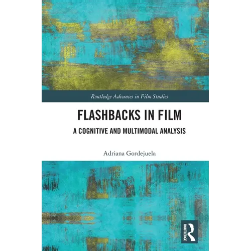 Flashbacks in Film: A Cognitive and Multimodal Analysis - Paperback