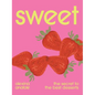 Sweet: The Secret to the Best Desserts - Hardcover