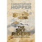 The Sky Riders: The Sky Riders (An Inventors World Novel) - Paperback