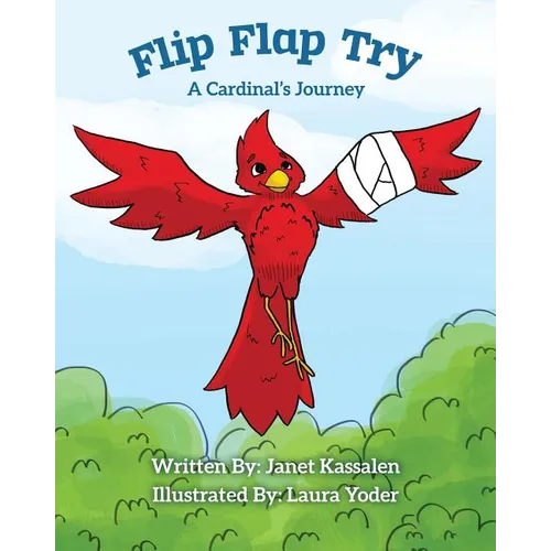 Flip Flap Try . . . A Cardinal's Journey - Paperback