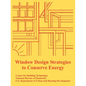 Window Design Strategies to Conserve Energy - Paperback