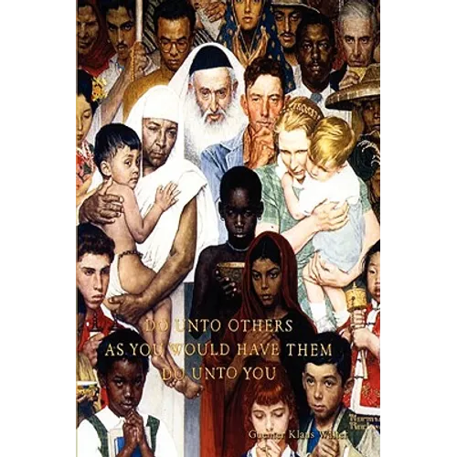 Do Unto Others As You Would Have Them Do Unto You - Paperback