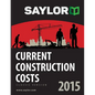 Saylor Current Construction Costs 2015 - Paperback