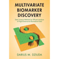 Multivariate Biomarker Discovery - Hardcover