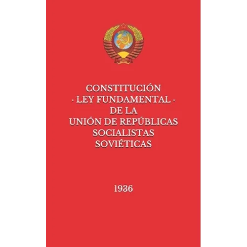 Constitución de la Unión de Repúblicas Socialistas Soviéticas de 1936 - Paperback