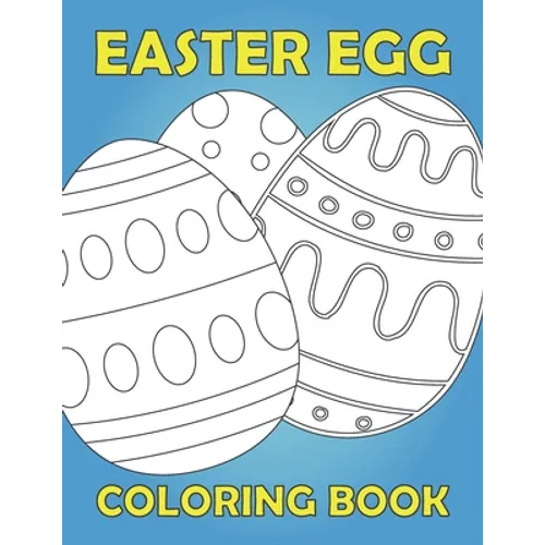 Easter Egg Coloring Book: Activity book for kids 1-4 ages / Color, draw and cut out - fast drawing and scissor skills building / fun and education - Paperback