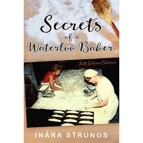 Secrets of a Waterloo Baker: Full colour edition - Paperback