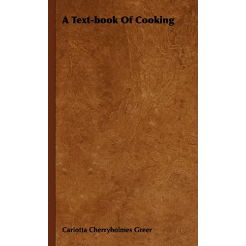 A Text-Book of Cooking - Hardcover