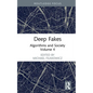 Deep Fakes: Algorithms and Society - Hardcover