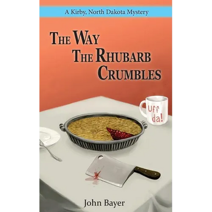 The Way The Rhubarb Crumbles - Paperback