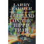 Overland on the Hippie Trail - Paperback
