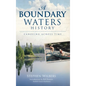 A Boundary Waters History: Canoeing Across Time - Hardcover