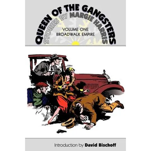 Queen of the Gangsters: Vol 1: Broadwalk Empire - Paperback