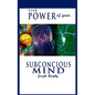 The Power of Your Subconscious Mind - Hardcover