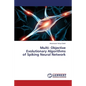 Multi- Objective Evolutionary Algorithms of Spiking Neural Network - Paperback