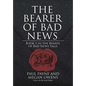 The Bearer of Bad News: Book 1 in the Bearer of Bad News Saga - Hardcover