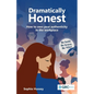Dramatically Honest: How to own your authenticity in the workplace - Paperback