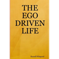 The Ego Driven Life - Paperback