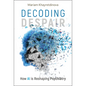Decoding Despair: How AI Is Reshaping Psychiatry - Hardcover