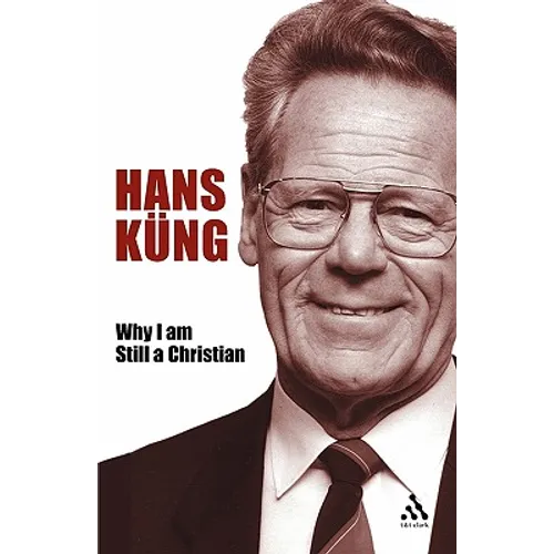 Why I Am Still a Christian - Paperback