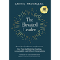 The Elevated Leader: Boost Your Confidence and Transform Your Team by Mastering Coaching, Accountability, and Difficult Conversations - Hardcover