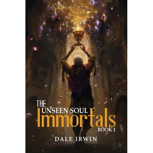 The Unseen Soul Book 1: Immortals - Paperback