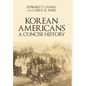 Korean Americans: A Concise History - Hardcover