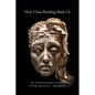 How Close Reading Made Us: The Transnational Legacies of New Criticism - Paperback