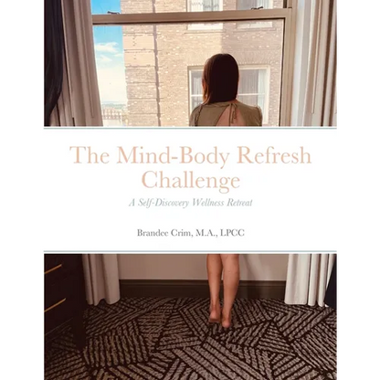 The Mind-Body Refresh Challenge: A Self-Discovery and Wellness Retreat - Paperback