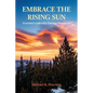 Embrace the Rising Sun: Essential Leadership During a Pandemic - Paperback