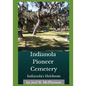Indianola's Heirloom: Pioneer Cemetery on Florida's Space Coast - Paperback