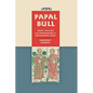 Papal Bull: Print, Politics, and Propaganda in Renaissance Rome - Hardcover