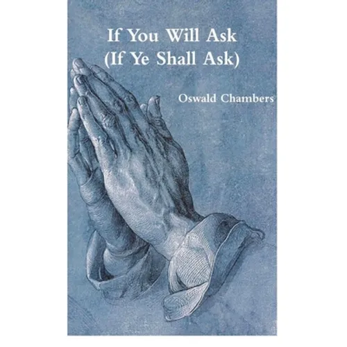 If You Will Ask (If Ye Shall Ask) - Paperback