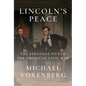 Lincoln's Peace: The Struggle to End the American Civil War - Hardcover
