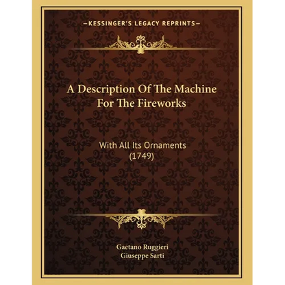 A Description Of The Machine For The Fireworks: With All Its Ornaments (1749) - Paperback