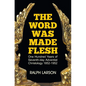 The Word Was Made Flesh: One Hundred Years of Seventh-day Adventist Christology - Hardcover