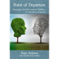 Point of Departure: Returning to Our More Authentic Worldview for Education and Survival - Paperback