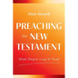 Preaching the New Testament: What Angels Long to Read - Paperback