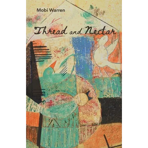 Thread and Nectar - Paperback