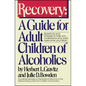 Recovery: A Guide for Adult Children of Alcoholics - Paperback