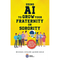 Using AI to Grow Your Fraternity or Sorority - Paperback