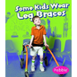 Some Kids Wear Leg Braces: Revised Edition - Paperback